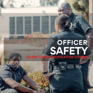 Officer Safety-Guard-Card-Certification-Course-