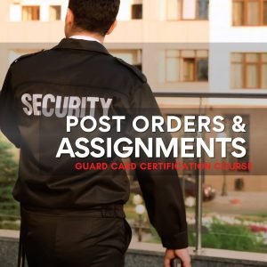 Post-Orders-and-Assignments-Guard-Card-Certification-Course
